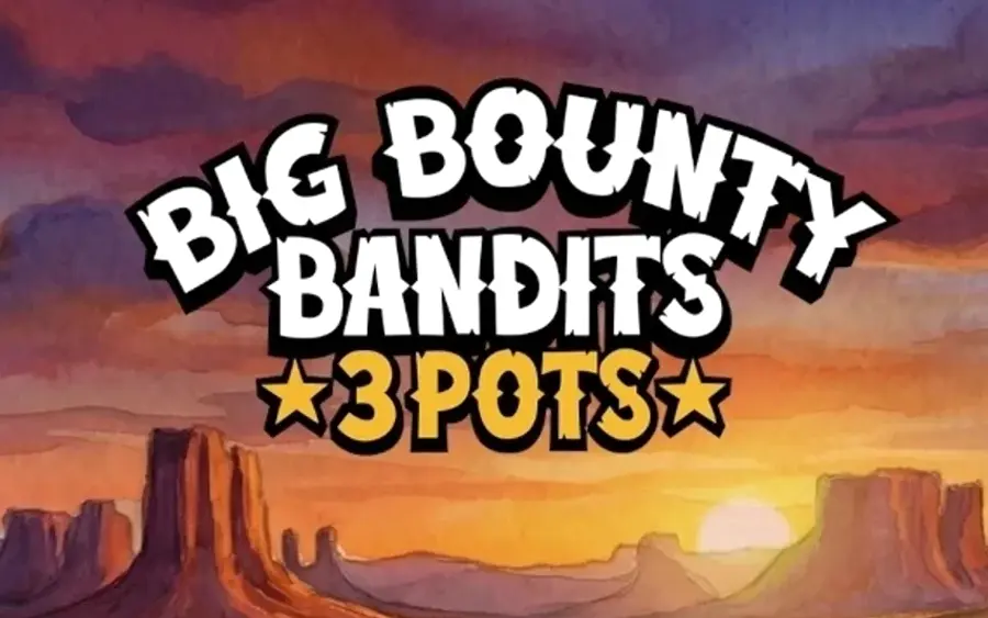Big Bounty Bandits: 3 Pots
